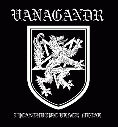 Vanagandr (CHL) : Lycanthropic Black Metal